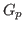 $\displaystyle G_{p}$