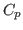 $\displaystyle C_{p}$