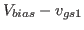$V_{bias}-v_{gs1}$